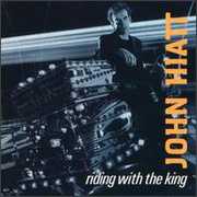 Riding with the King , John Hiatt