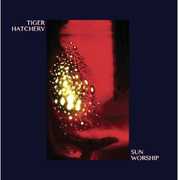 Sun Worship , Tiger Hatchery