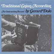 Traditional Cajun Accordion , G rard D le
