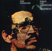Would You Understand My Nakedness , Don Crawford