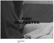 Exit! , Fire! Orchestra