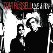 Love & Fear , Tom Russell