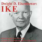 Dwight D. Eisenhower: Ike , Dwight D. Eisenhower