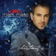 Christmas Is , Mark Masri