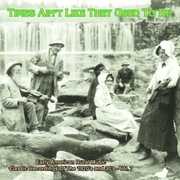 Times Ain't Like They Used To Be: Early American Rural Music, Vol. 7 , Various Artists