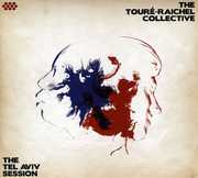 The Tel Aviv Session , Toure-Raichel Collective
