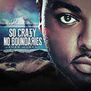 So Crazy No Boundaries , James Murphy