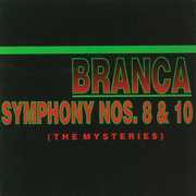 Symphonies 8 and 10-The Mysteries , Glenn Branca
