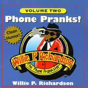 Phone Pranks Vol. 2 , Willie P. Richardson