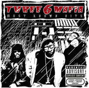 Most Known Hits [Explicit Content] , Three 6 Mafia