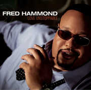 Love Unstoppable , Fred Hammond