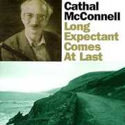 Long Expectant Comes at Last , Cathal McConnell