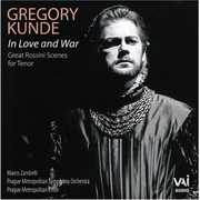 In Love & War - Great Rossini Tenor Arias , Gregory Kunde