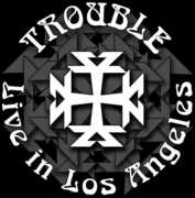 Live in Los Angeles , Trouble
