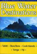 Blue Water Destinations: Tahiti, Bora Bora, Cook Islands and Tonga 