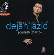 Liaisons 1: Music of Scarlatti & Bartsk , Dejan Lazic