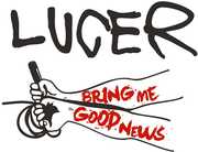 Bring Me Good News , Lucer