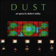 Dust , Robert Ashley