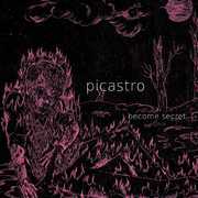 Become Secret , Picastro