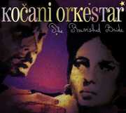 Ravished Bride , Kocani Orkestar