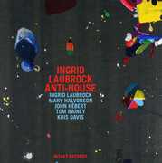 Anti-House , Ingrid Laubrock