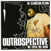 Outrospective: Me Then, Me Now , W. Ellington Felton