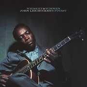Whiskey & Wimmen: John Lee Hooker's Finest , John Lee Hooker