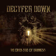 The Other Side Of Darkness , Decyfer Down