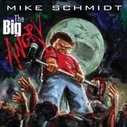 The Big Angry , Mike Schmidt