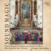 Sound Magic , Plovdiv Academy Female Choir