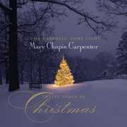Come Darkness, Come Light; Twelve Songs Of Christmas , Mary Chapin Carpenter