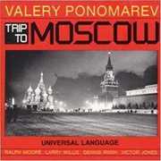 Trip to Moscow , Valery Ponomarev