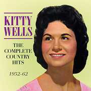 Complete Country Hits 1952-62 , Kitty Wells