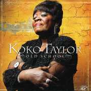 Old School , Koko Taylor