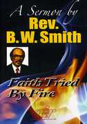 Faith Tried by Fire , Rev. B.W. Smith