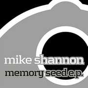 Memory Seed , Mike Shannon