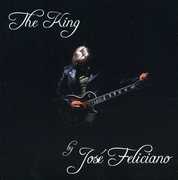 King: By Jose Feliciano , José Feliciano