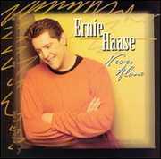 Never Alone , Ernie Haase
