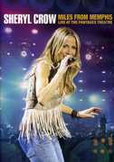 Miles From Memphis Live at the Pantages Theatre , Sheryl Crow