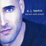 The Kurt Weill Project , A.J. Teshin