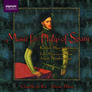 Music for Phillip of Spain: Gombert, Josquin, Et a , Chapelle du Roi