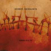 Einheit Esch & Mur-Terre Haute (Limited Edition) , Esch Einheit & Mur
