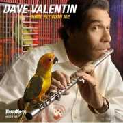 Come Fly with Me , Dave Valentin