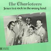 Jesus Is a Rock in the Weary Land , The Charioteers