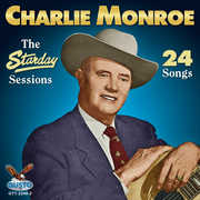 Starday Sessions - 24 Songs , Charlie Monroe