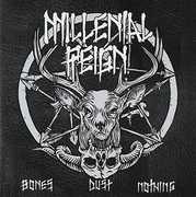 Bones, Dust, Nothing , Millennial Reign