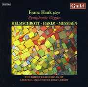 Franz Haul Plays Symphonic Organ , Franz Hauk