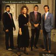 Two Highways , Alison Krauss