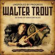 Unspoiled By Progress , Walter Trout
