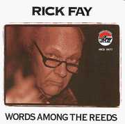 Words Among the Reeds , Rick Fay
